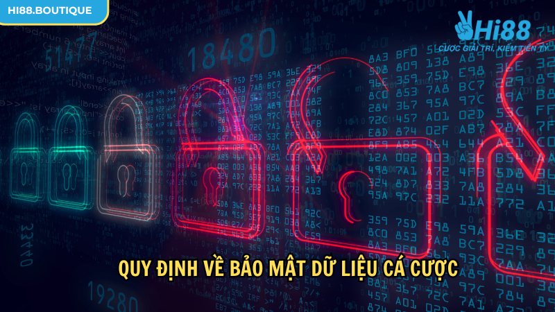 Quy định về bảo mật dữ liệu cá cược rất nghiêm ngặt 